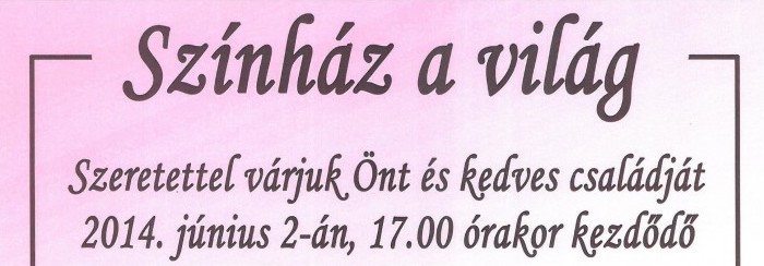 "Színház a világ" évadzáró táncbemutató Cigándon
